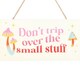 image 3 of Something Different Don´t Trip Over The Small Stuff Hanging Sign - White/Pink/Red - One Size