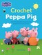 image 1 of Crochet Peppa Pig - 20 Adorable Patterns Book