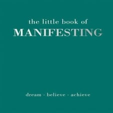 The Little Book Of Manifesting