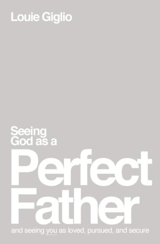 Seeing God as a Perfect Father Paperback Book