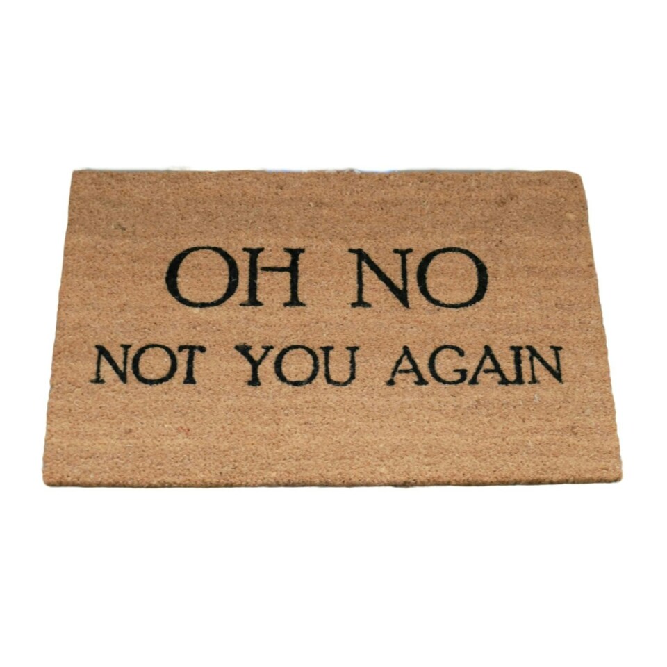 image 1 of Gifts Direct 2 U Coir Door Mat - 40 x 60cm -Oh No Not You Again