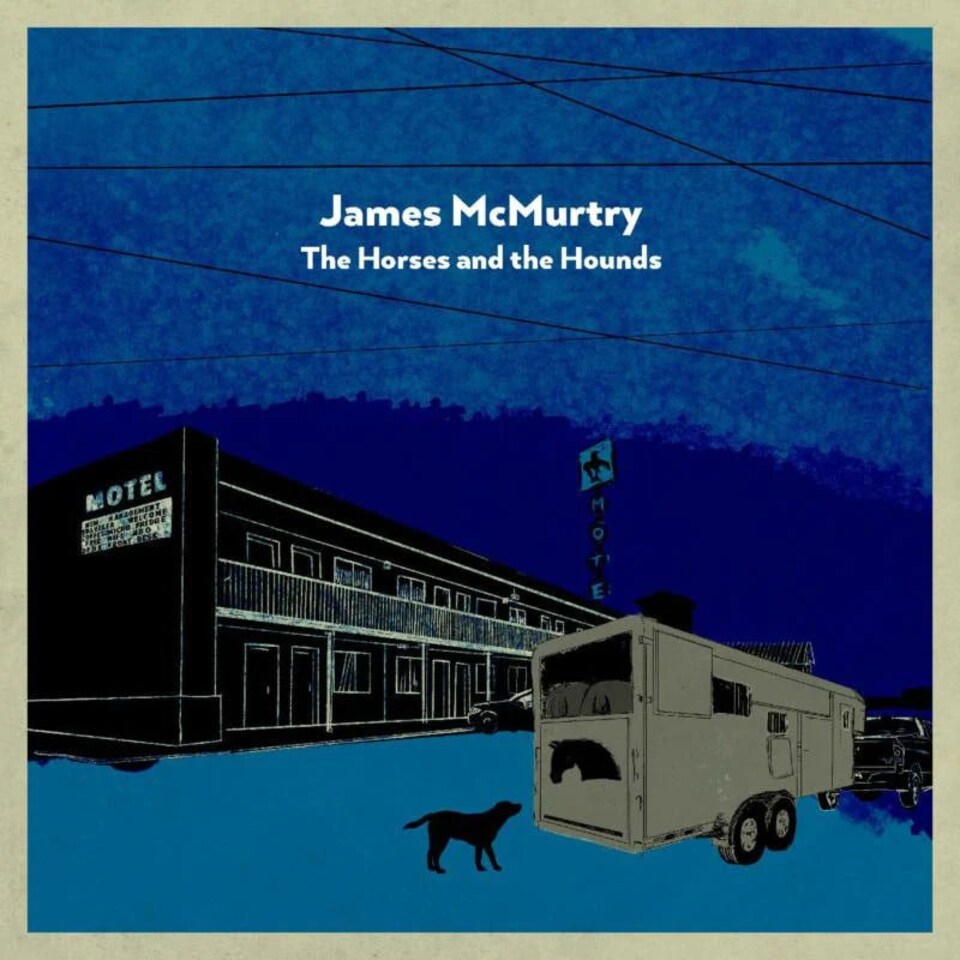 James Mcmurtry LP - The Horses And The Hounds
