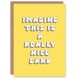 image 1 of Imagine This Is Really Nice Cheeky Funny Birthday Card