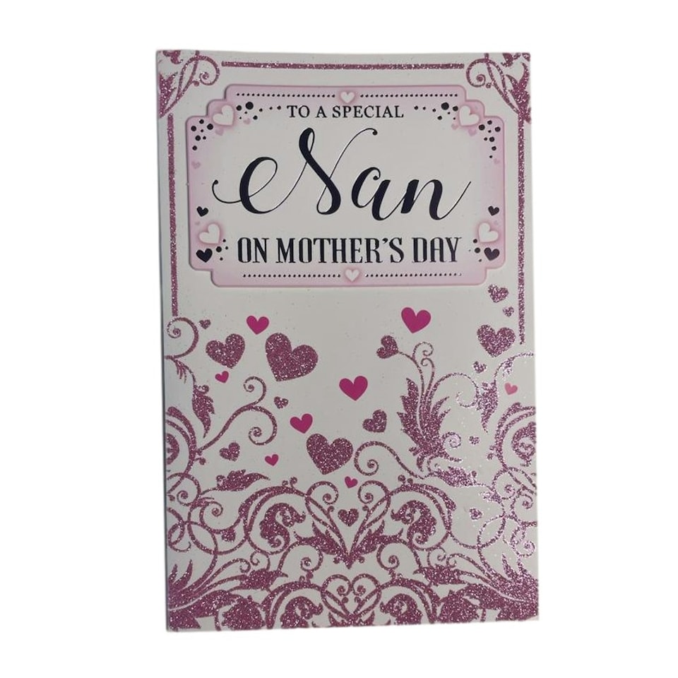 To A Special Nan Glitter Hearts Design Mother's Day Card