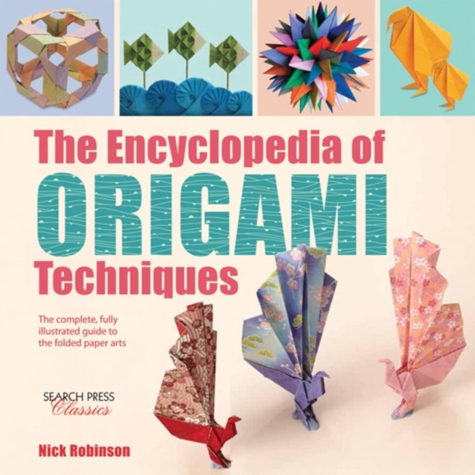 The Encyclopedia Of Origami Techniques