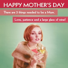 There Are 3 Things Needed To Be A Mum... - Funny Mother's Day Card