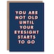 image 1 of Not Old Until Eyesight Starts To Go Blurry For Him Funny Birthday Card