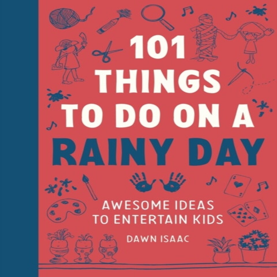 101 Things To Do On A Rainy Day