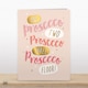 image 2 of One Prosecco Two Prosecco Three Prosecco Floor! - Funny Birthday Card