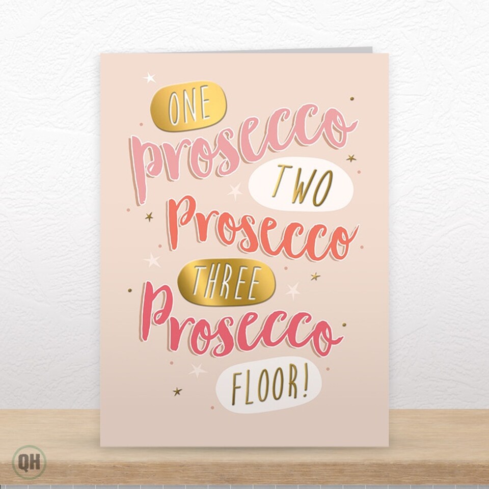 image 1 of One Prosecco Two Prosecco Three Prosecco Floor! - Funny Birthday Card