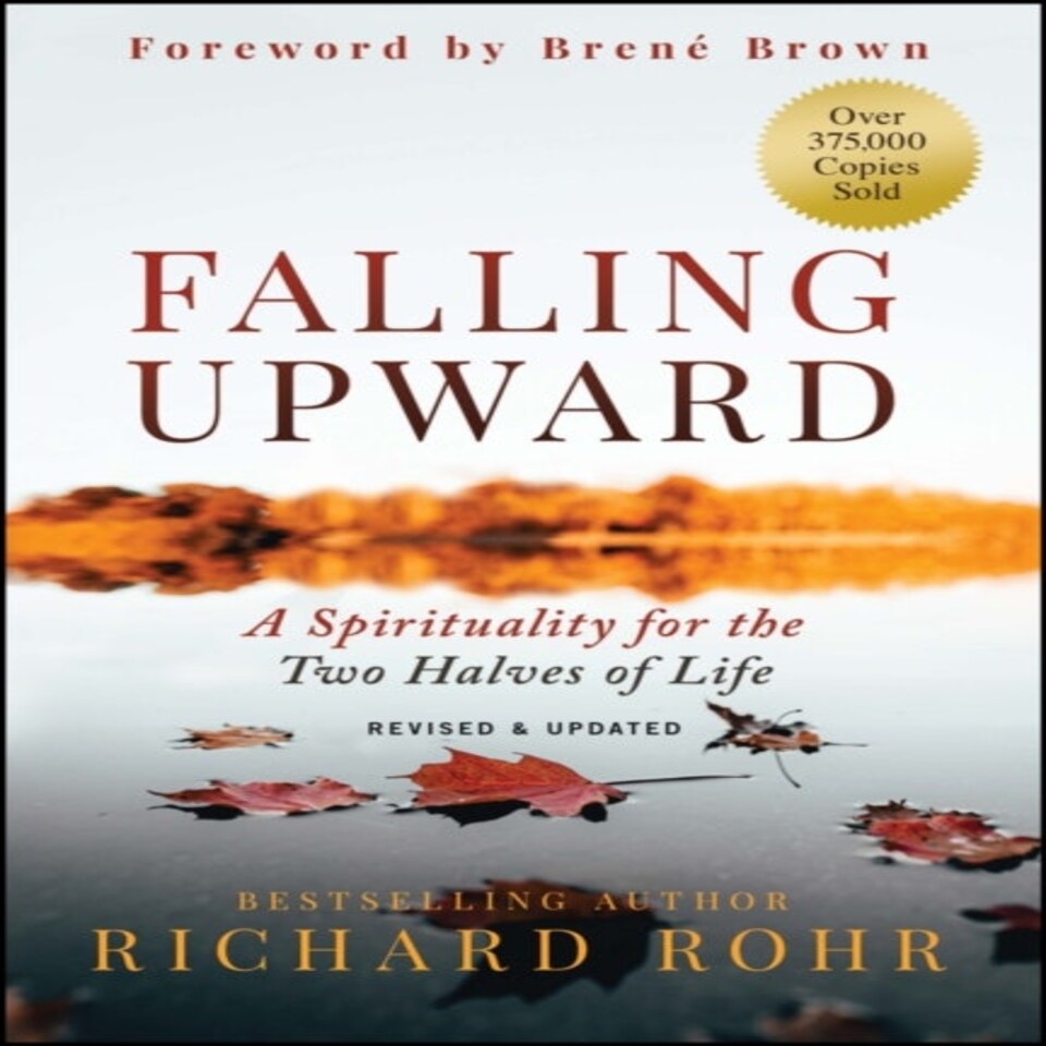 Falling Upward Revised And Updated