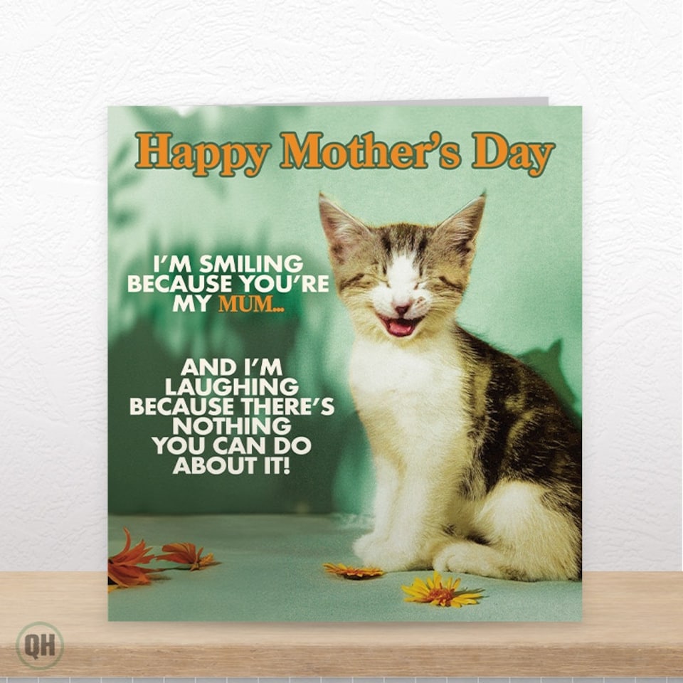 image 1 of I'm Smiling Because You're My Mum... - Funny Mother's Day Card
