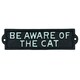 image 1 of Be Aware Of The Cat Sign Plaque Cast Iron Garden House Wall Fence Gate Door