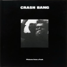 Crash Bang Pictures From A Punk 19761981