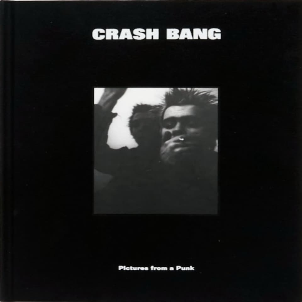 Crash Bang Pictures From A Punk 19761981
