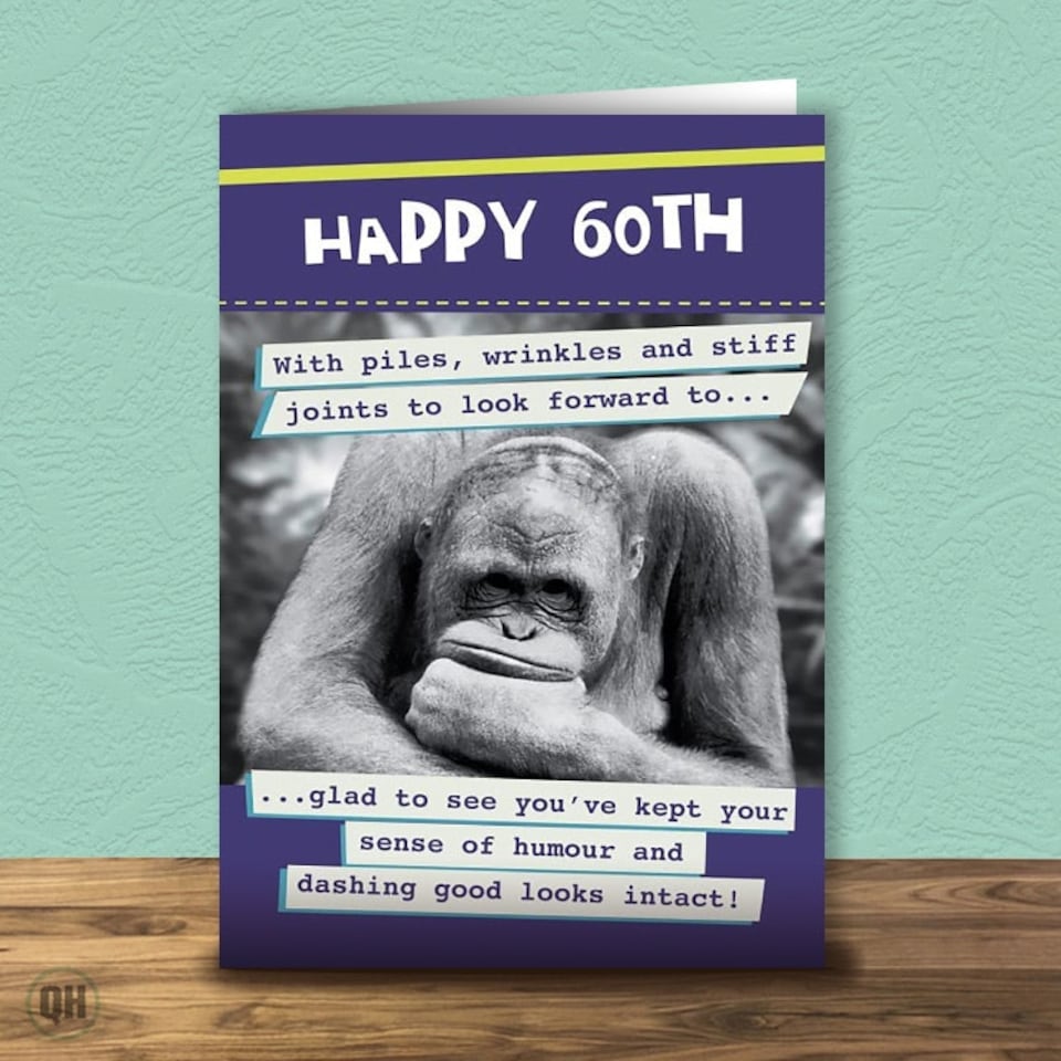 60th Birthday Card With Piles Wrinkles And Stiff Joints To Look Forward To...