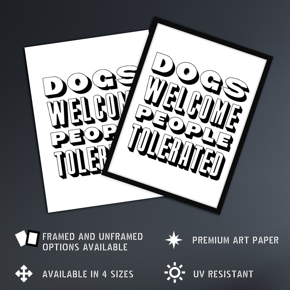 image 1 of Dogs Welcome People Tolerated Funny Cheeky Framed Wall Art Print 12X16 In