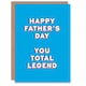 image 1 of You Total Legend Bold Fathers Day Dad Card