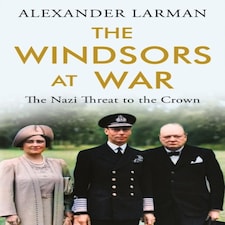 The Windsors At War - As Seen On Channel 4's Edward Vs George