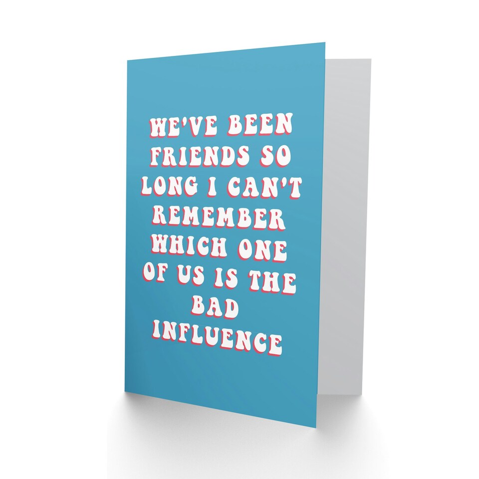 image 1 of Friends So Long Bad Influence Him Joke Funny Birthday Card