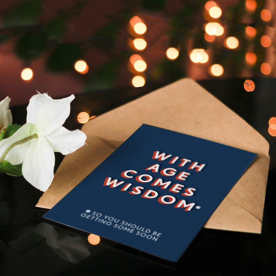 image 1 of With Age Comes Wisdom Getting Some Soon For Him Funny Birthday Card