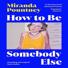How To Be Somebody Else