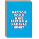 image 1 of Could Make Farting National Sport Fun Fathers Day Dad Card