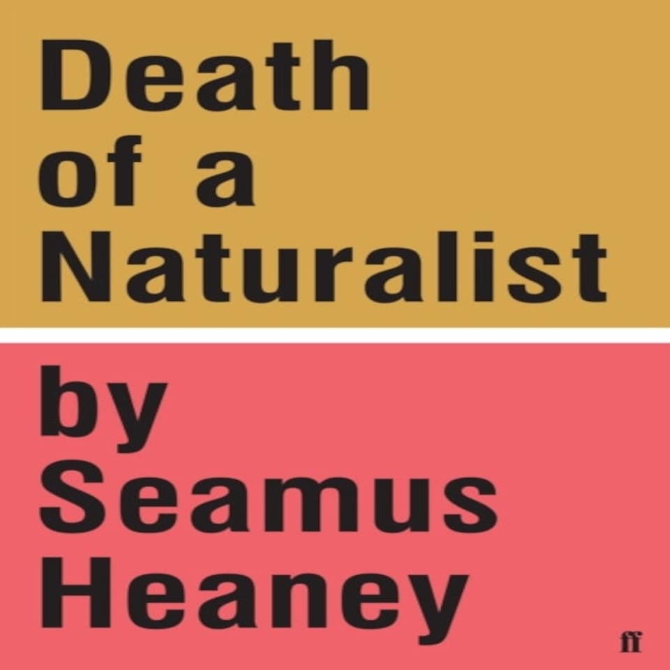 Death Of A Naturalist