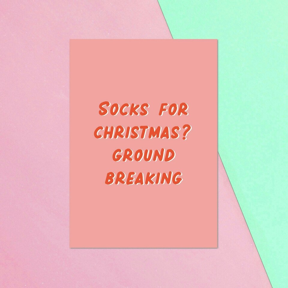 Socks For Christmas? Ground Breaking Greetings Card