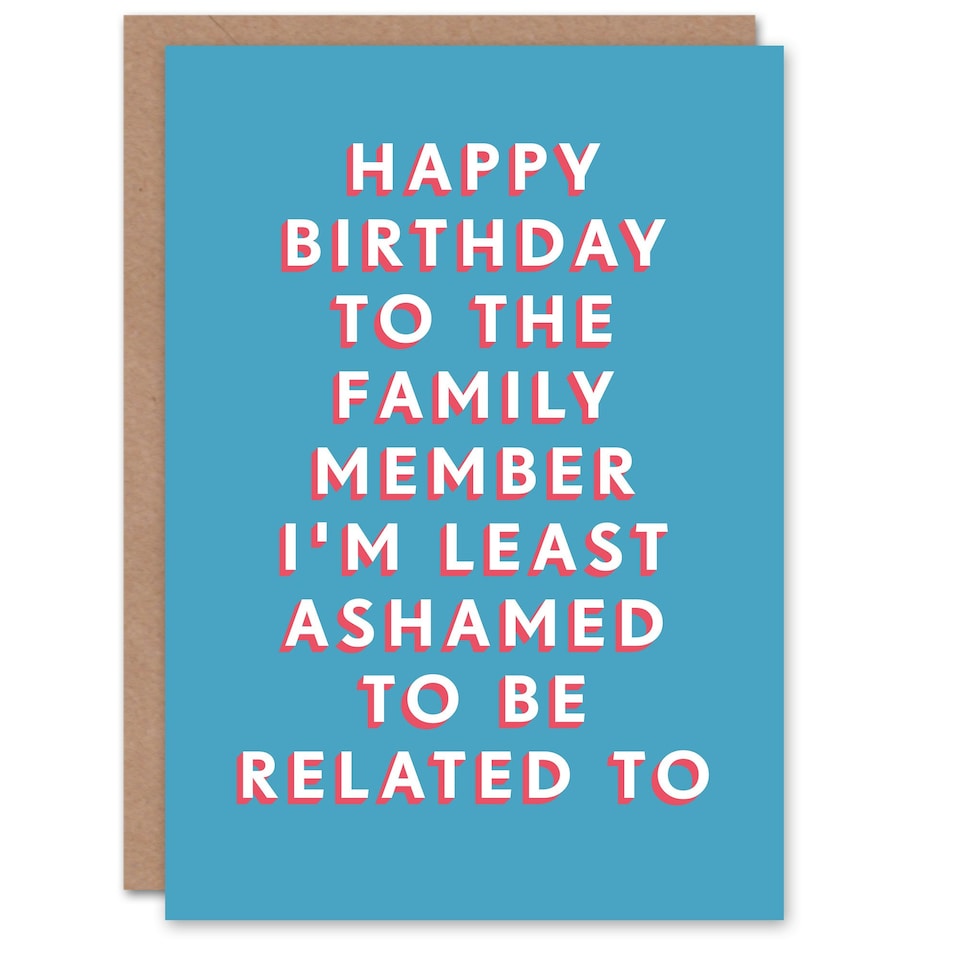 image 1 of Family Member Least Ashamed Him Dad Brother Grandad Funny Birthday Card