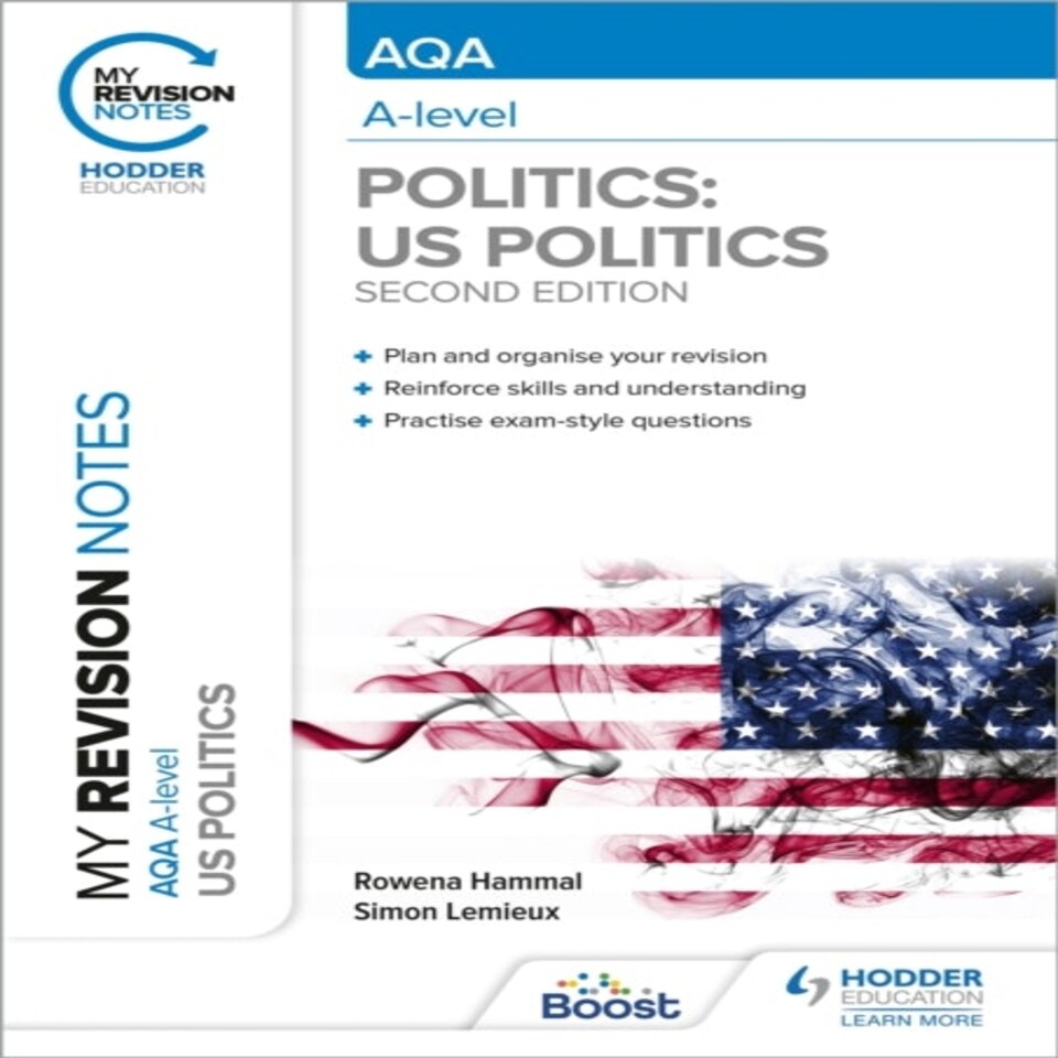 My Revision Notes: Aqa A-level Politics: Us And Comparative Politics: Second Edition