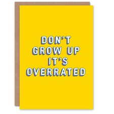 Don't Grow Up It's Overrated Child Kids Teen Joke Funny Birthday Card
