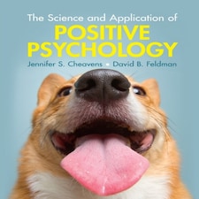 The Science And Application Of Positive Psychology