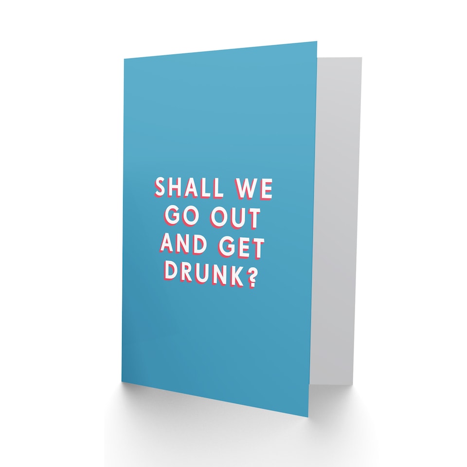 image 1 of Funny Birthday Card Shall We Go Out Get Drunk for Friend