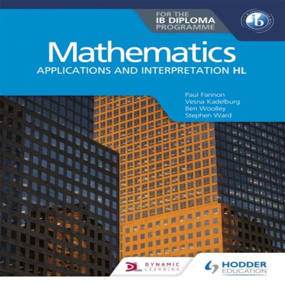 Mathematics For The Ib Diploma: Applications And Interpretation Hl