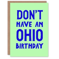 Birthday Card Don't Have An Ohio Birthday Modern Funny Cheeky
