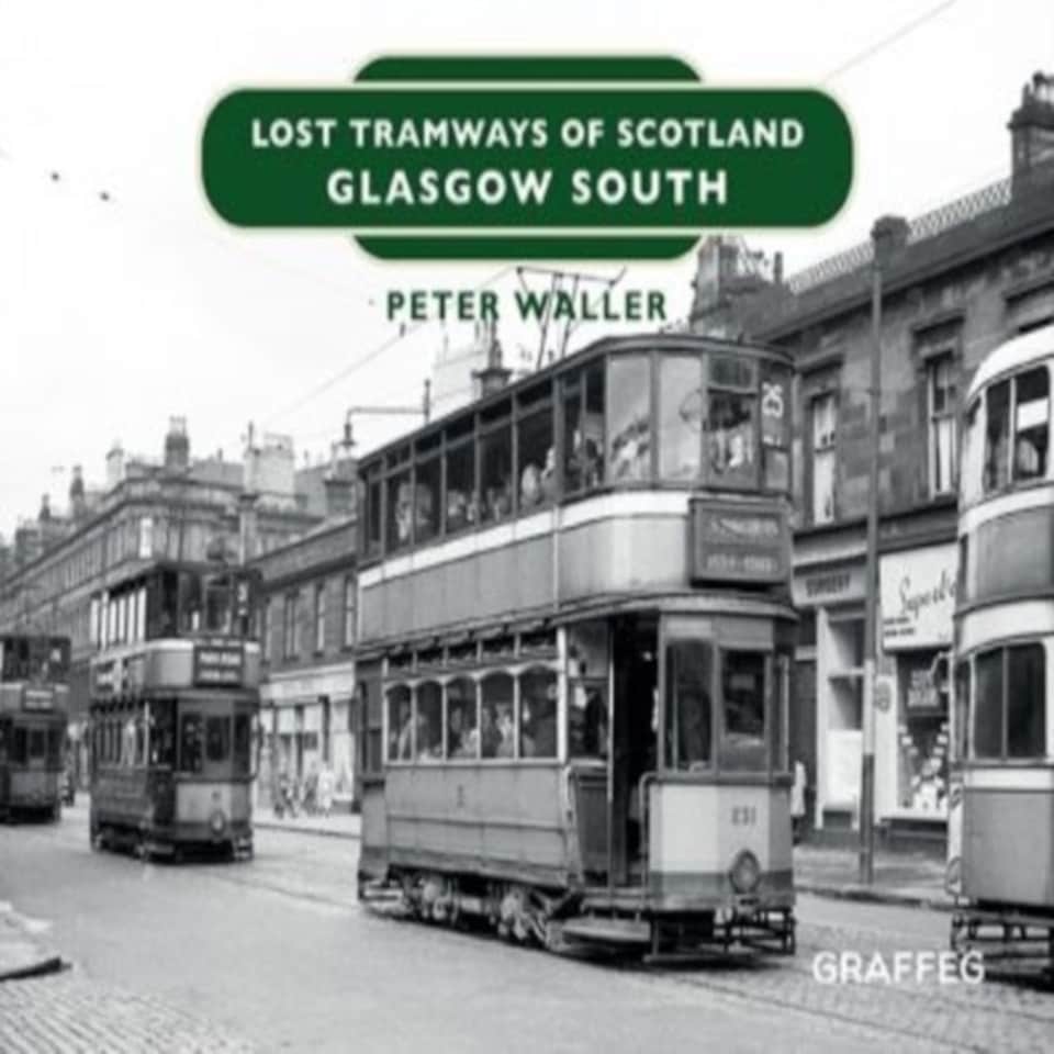 Lost Tramways Of Scotland Glasgow South