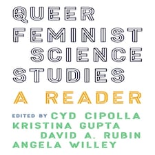 Queer Feminist Science Studies