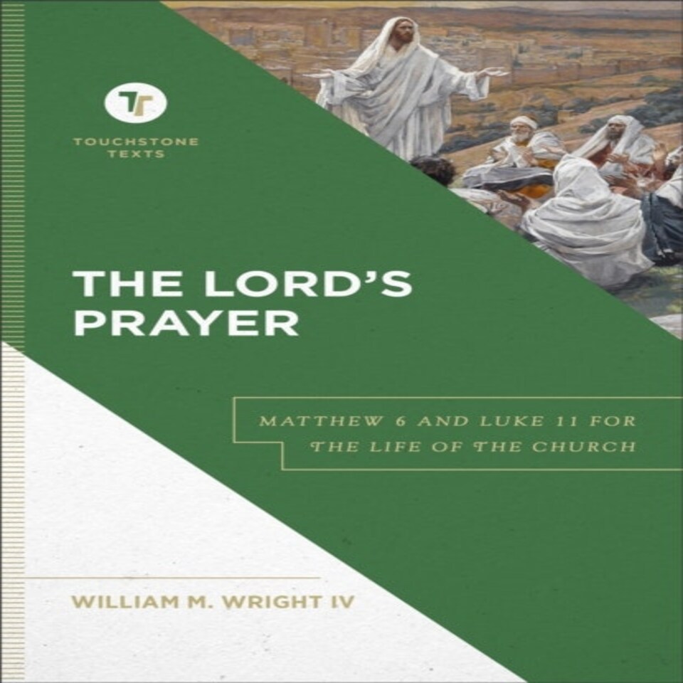 The Lord`s Prayer Matthew 6 And Luke 11 For The Life Of The Church