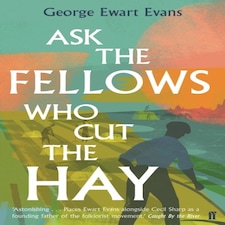 Ask The Fellows Who Cut The Hay
