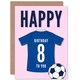 image 1 of Football Strip Kit Jersey Top On Pink Age 8 Year Old Child Kids 8th Birthday Card
