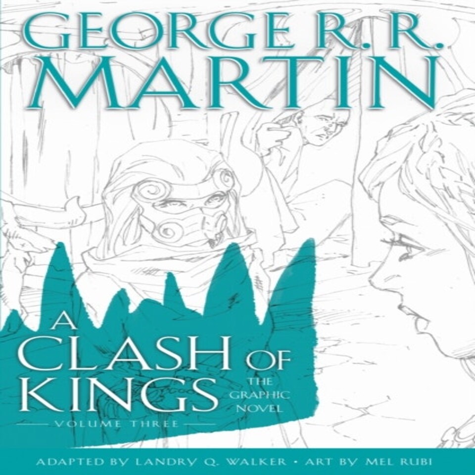 A Clash Of Kings: Graphic Novel Volume Three