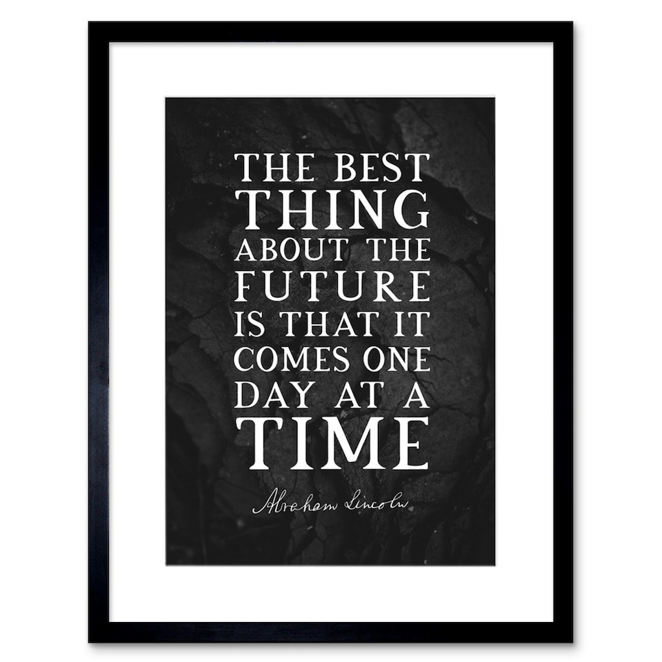 image 1 of Quote Abraham Lincoln Best Future Day at a Time 9x7" Black Framed Wall Art Print
