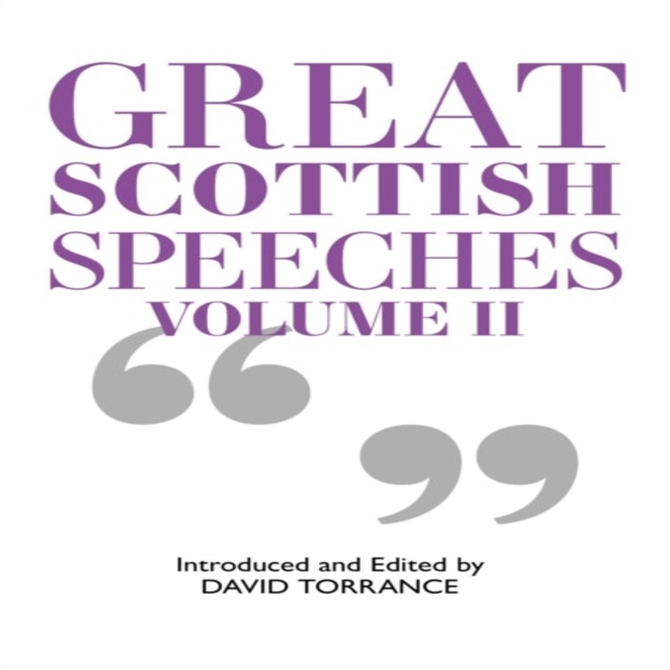Great Scottish Speeches Vol 2