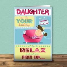 Happy Birthday Daughter Card - Relax And Put Your Feet Up
