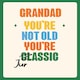 image 1 of You're Not Old You're Jurassic - Funny Grandad Birthday Card
