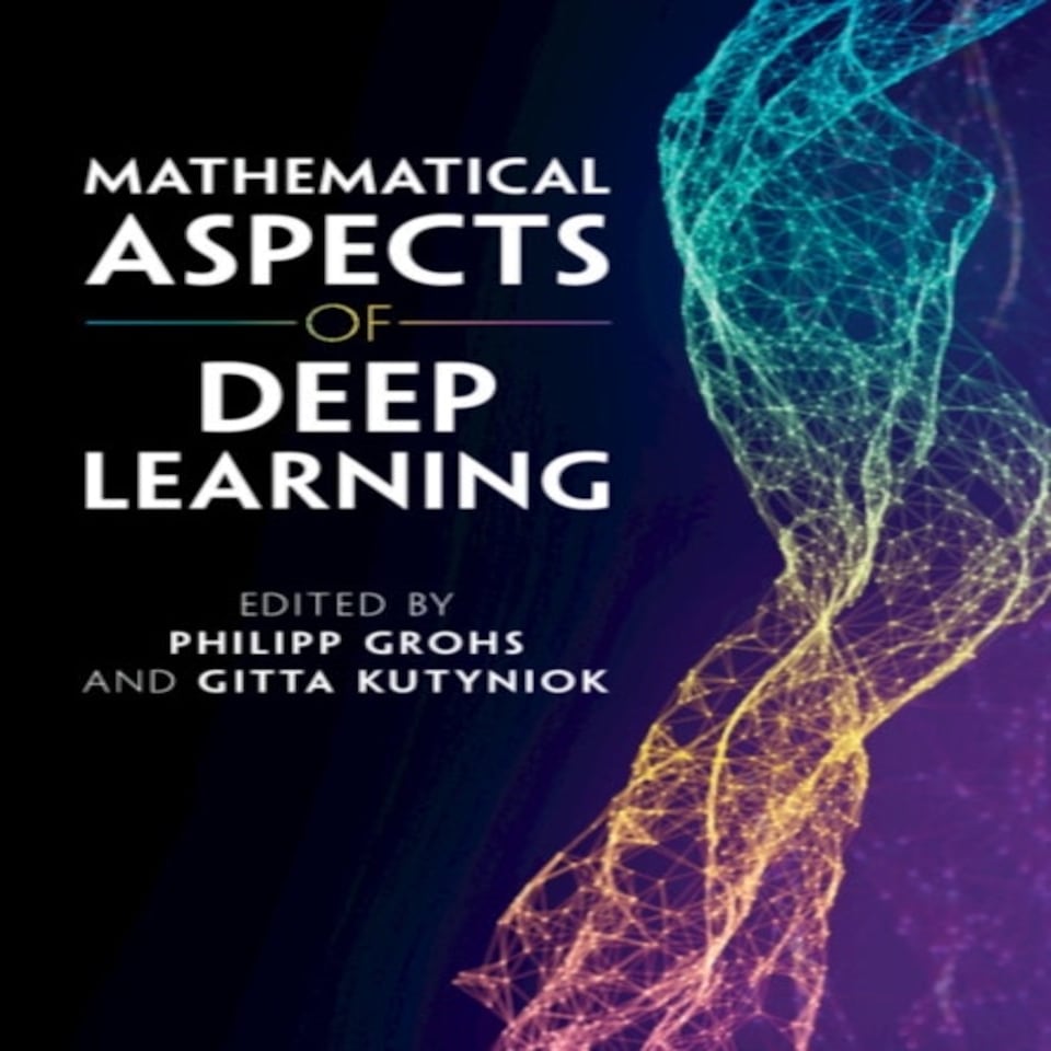 Mathematical Aspects Of Deep Learning