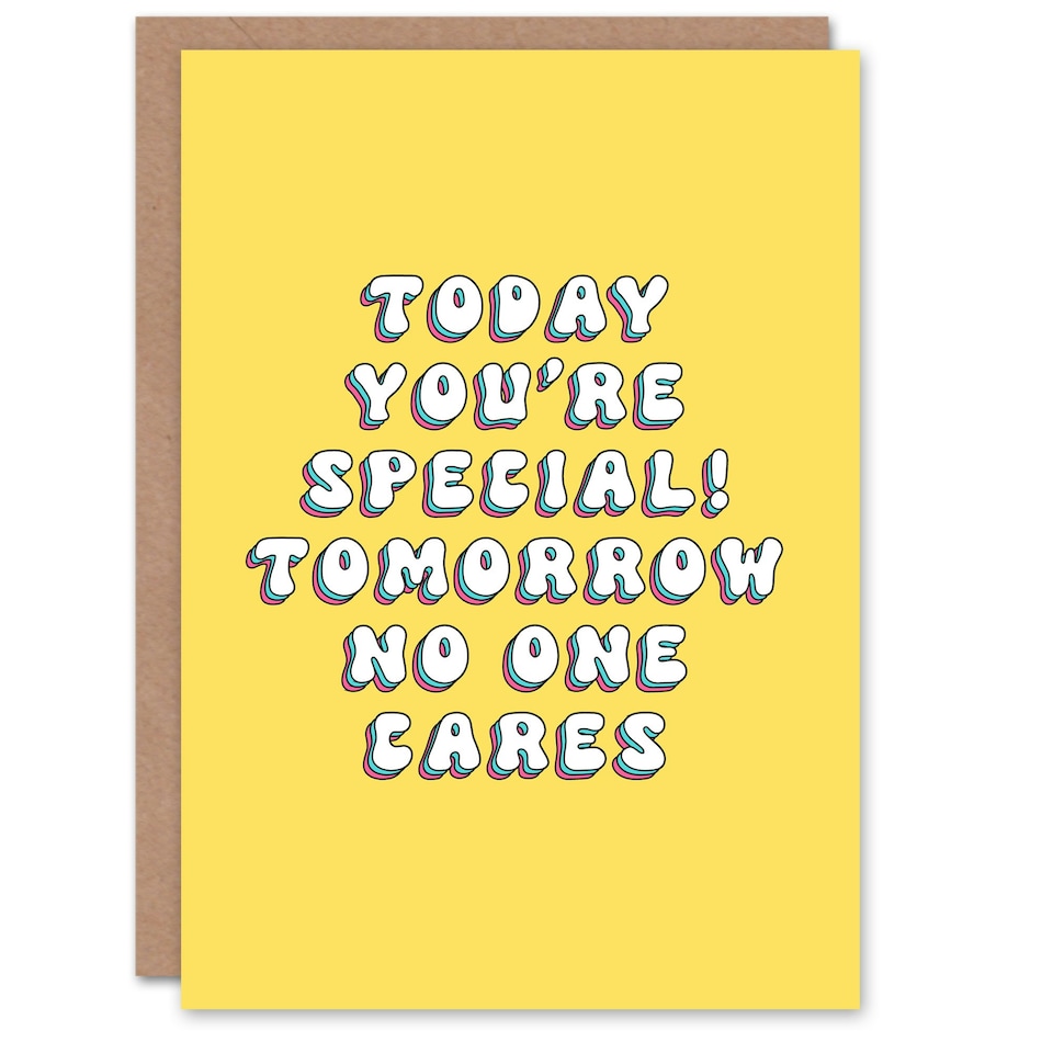image 1 of Special Today Tomorrow Who Cares Fun Funny Birthday Card
