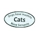 image 1 of Dog Have Masters Cats Have Servants Cast Iron Sign Plaque Wall Gate House