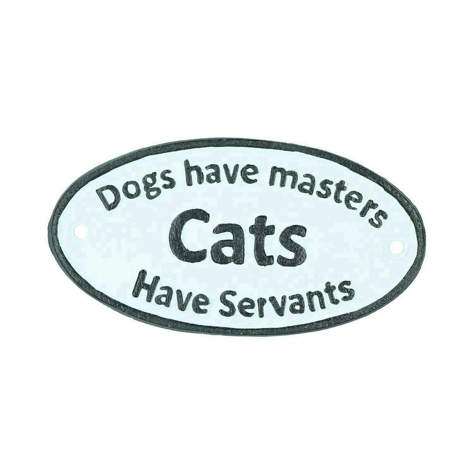 image 1 of Dog Have Masters Cats Have Servants Cast Iron Sign Plaque Wall Gate House
